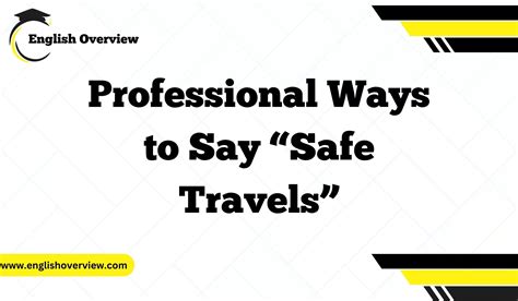safe travels synonym|20 Professional Ways to Say “Safe Travels” .